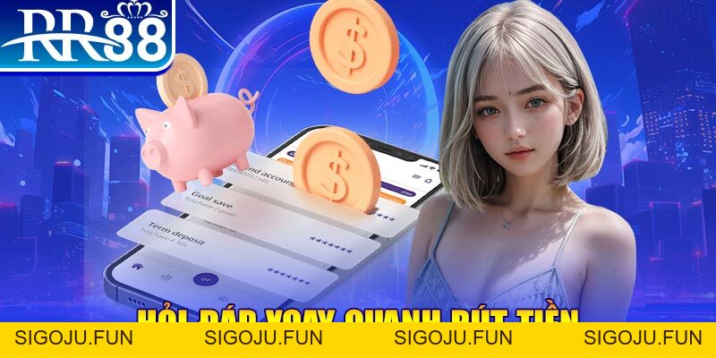 Rút Tiền RR88 - Trình Tự Thực Hiện An Toàn Nhất 2026 - Sigoju