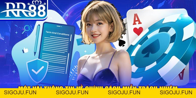 Miễn Trách Nhiệm - Tìm Hiểu Chính Sách Do RR88 Quy Định - Sigoju