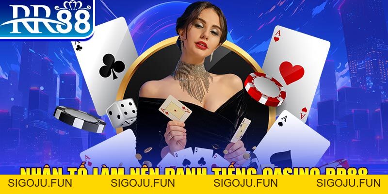 Casino RR88 - Trải Nghiệm Sòng Bạc Thượng Lưu Ngay Tại Nhà - Sigoju